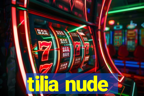 tilia nude